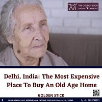 Delhi, India: The Most Expensive Place To Buy An Old Age Home