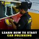 Learn How To Start CAR POLISHING                    